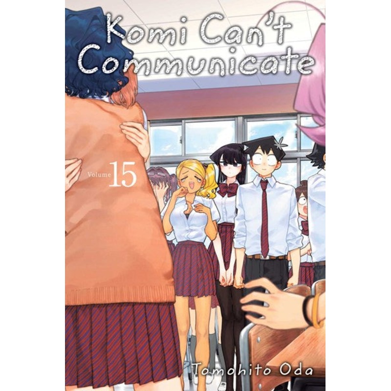 KOMI CAN’T COMMUNICATE, VOL. 15