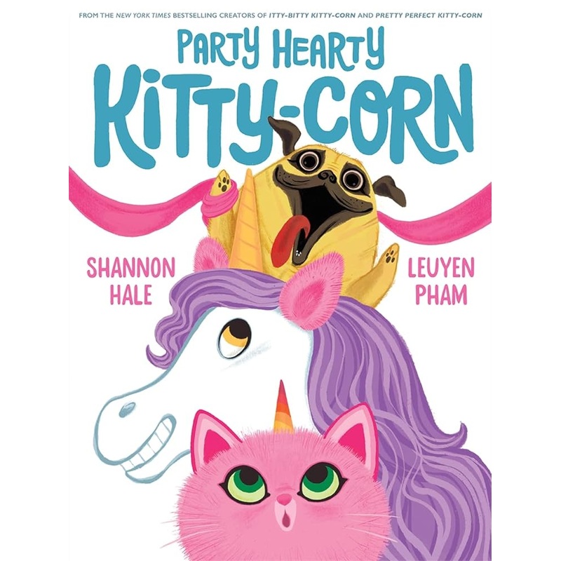 Party Hearty Kitty-Corn: A Picture Book
