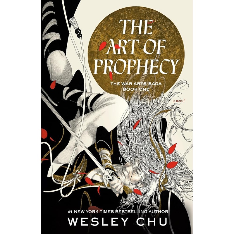 The Art of Prophecy: A Novel (The War Arts Saga)