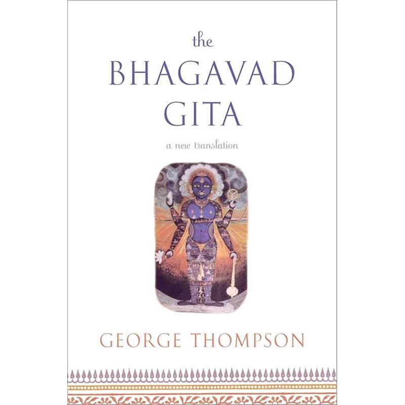 The Bhagavad Gita: A New Translation