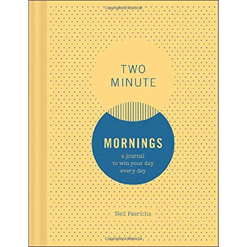 Two Minute Mornings: A Journal to Win Your Day Every Day