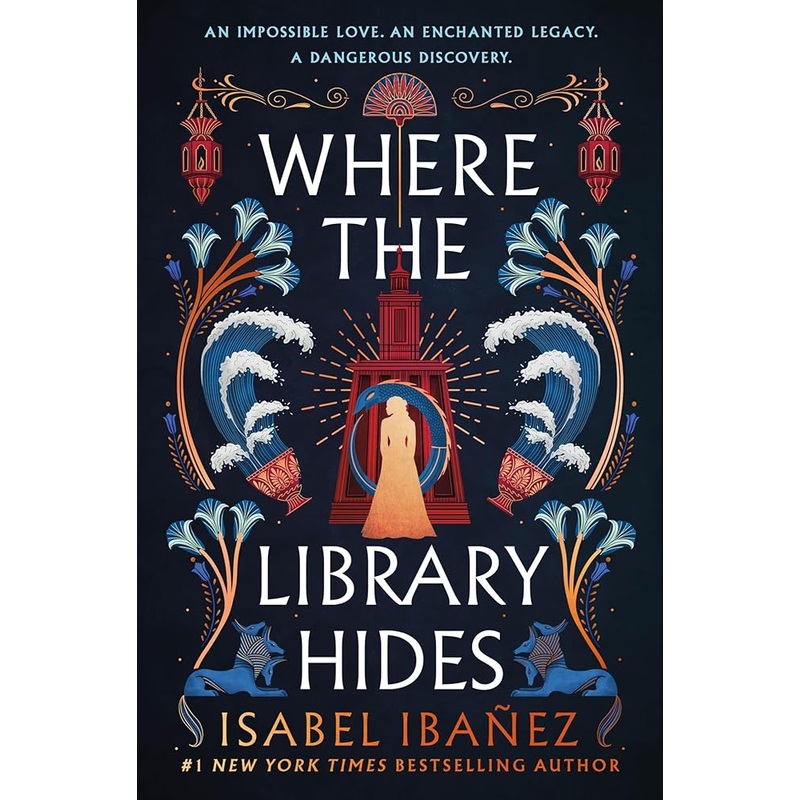 Where the Library Hides: A Novel (Secrets of the Nile, 2) by Isabel Ibaez