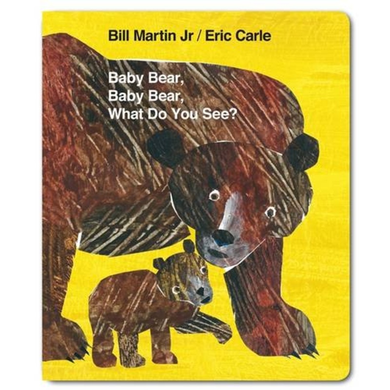 Baby Bear, Baby Bear, What do you See? By Bill Martin & Eric Carle (Board Book)