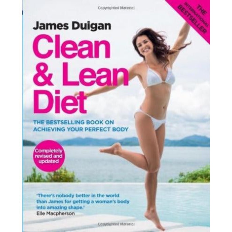 Clean And Lean Diet The Bestselling Book On Achieving Your Perfect Body