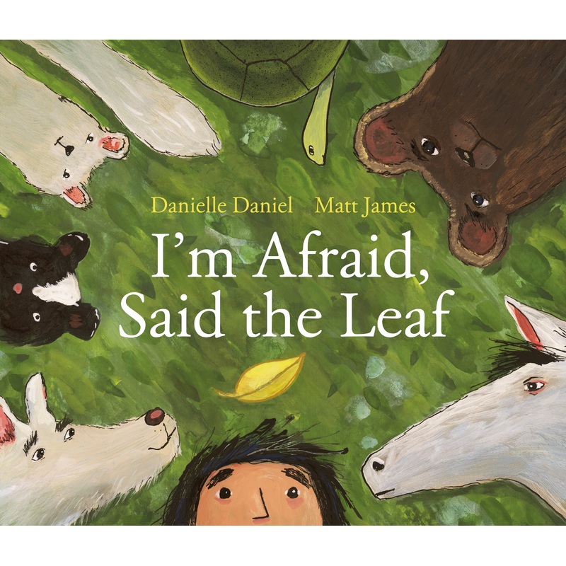I’m Afraid, Said the Leaf
