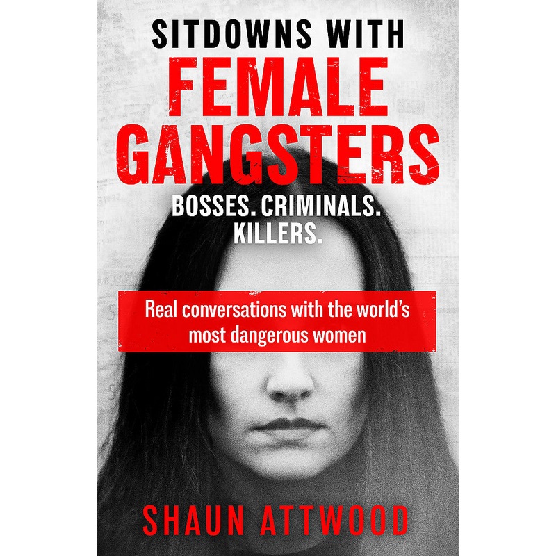 SITDOWNS WITH FEMALE GANGSTERS