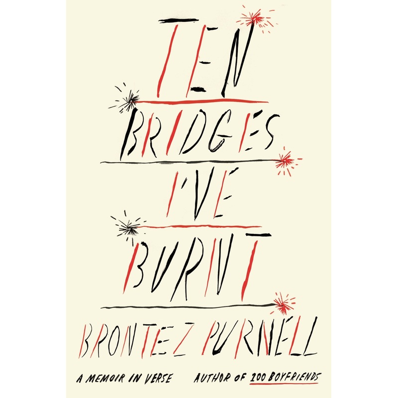 Ten Bridges I’ve Burnt