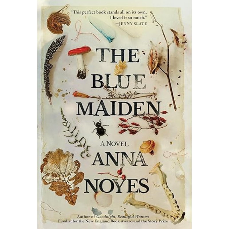 The Blue Maiden: A Novel by Anna Noyes