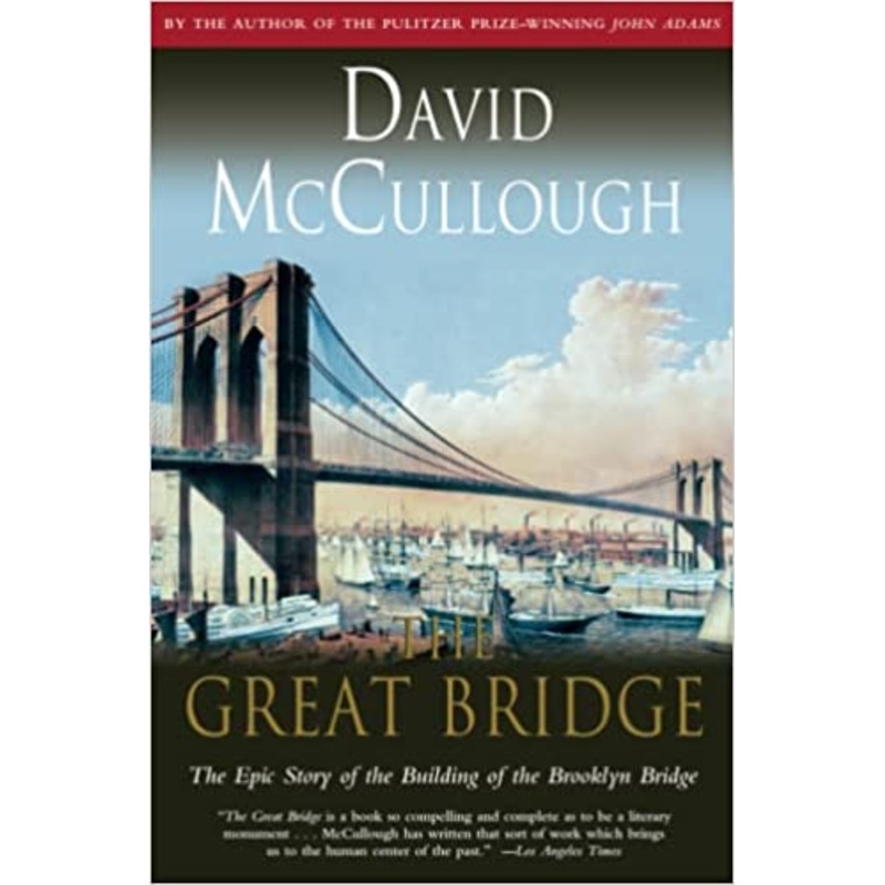 The Great Bridge by David McCullough