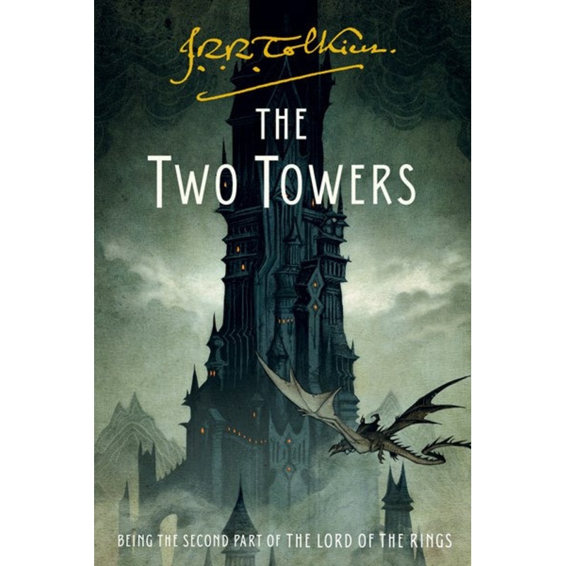 The Two Towers : Being the Second Part of The Lord of the Rings