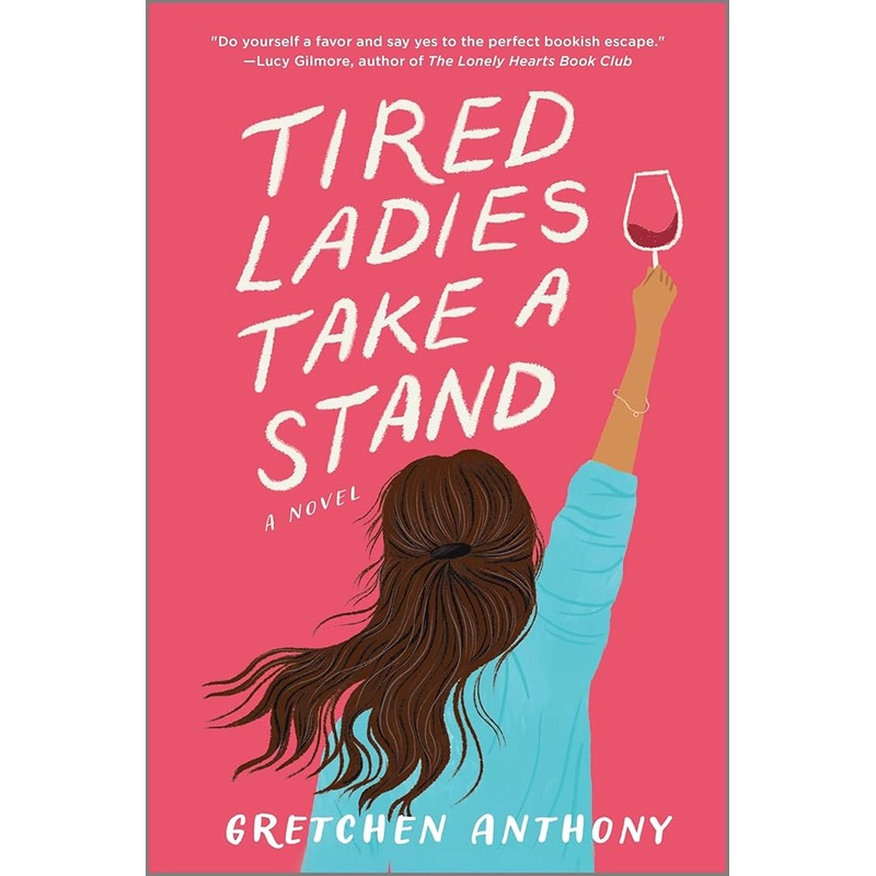 Tired Ladies Take a Stand: A Novel