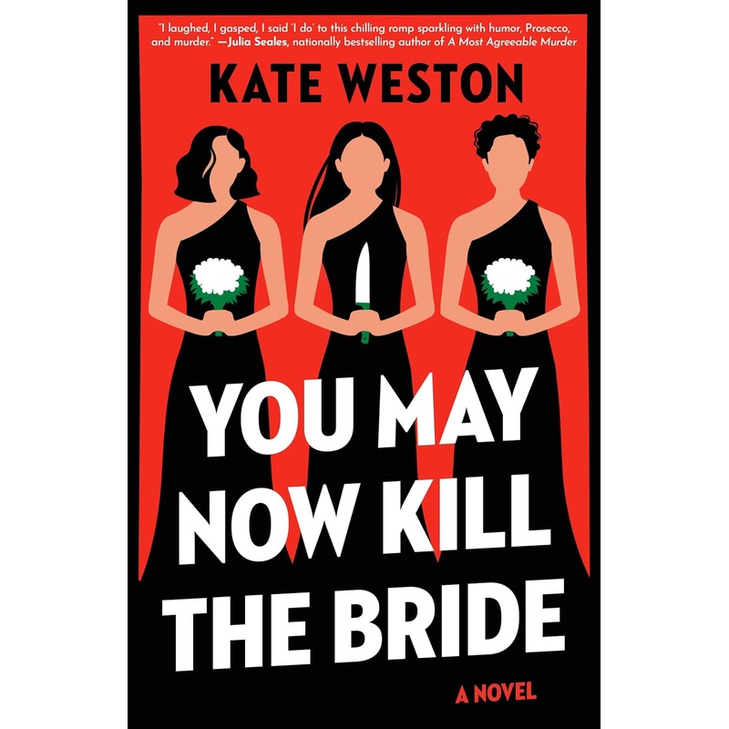 You May Now Kill the Bride: A Novel Paperback