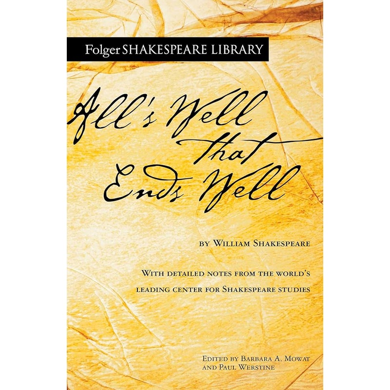All’s Well That Ends Well (Folger Shakespeare Library)