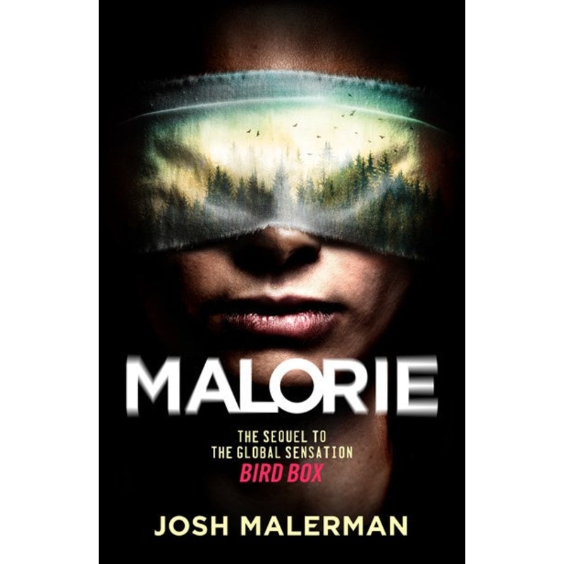 MALORIE: A BIRD BOX NOVEL