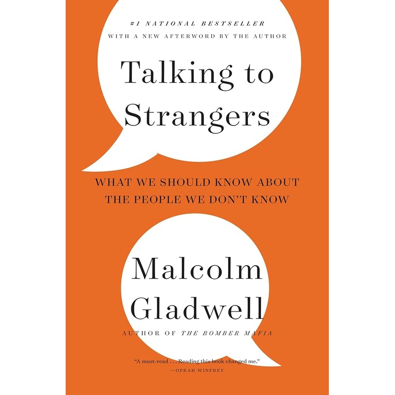 Talking to Strangers: What We Should Know about the People We Don’t Know