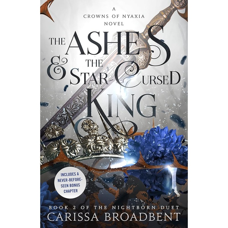 The Ashes & the Star-Cursed King: Book 2 of the Nightborn Duet (Crowns of Nyaxia, 2)