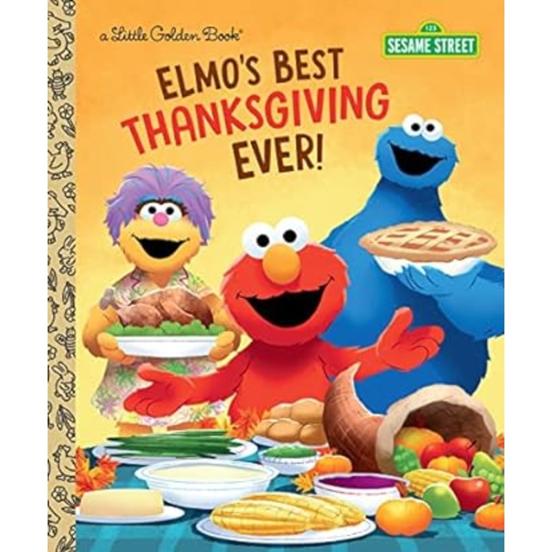 Elmo’s Best Thanksgiving Ever! (Sesame Street) (Little Golden Book)