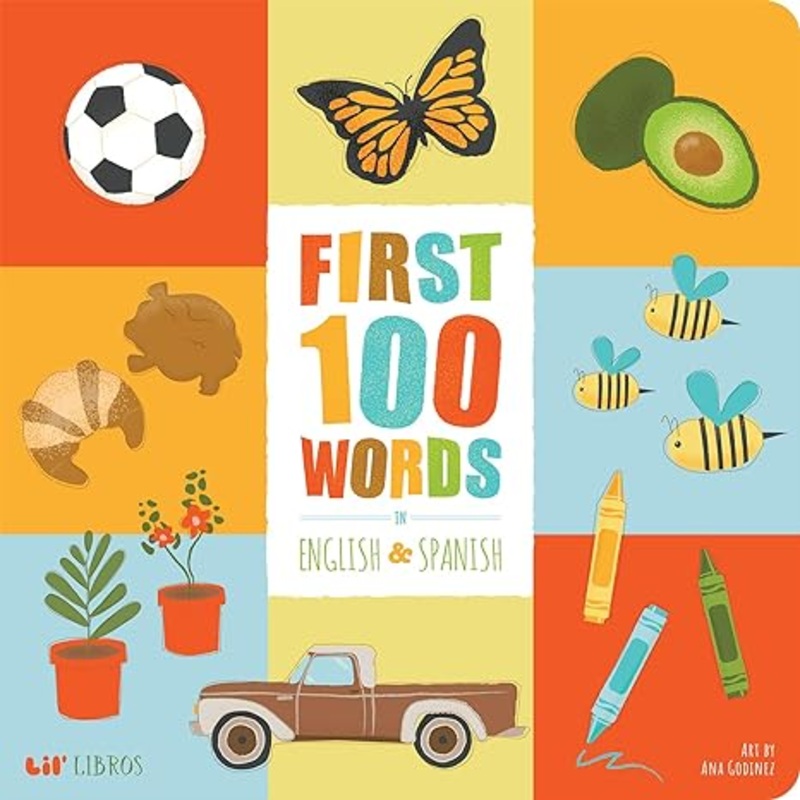 First 100 Words in English and Spanish (Lil’ Libros) Board book