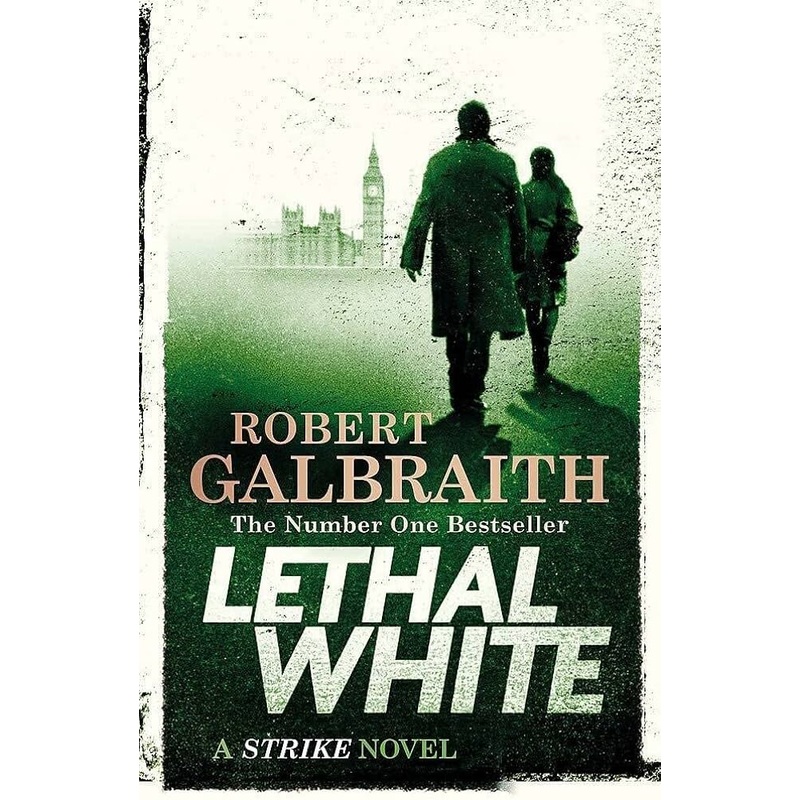 Lethal White: Cormoran Strike Book 4: Cormoran Strike Book 04