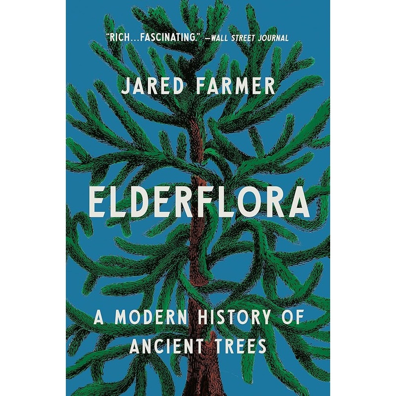 (10/21/25 PREORDER) Elderflora: A Modern History of Ancient Trees
