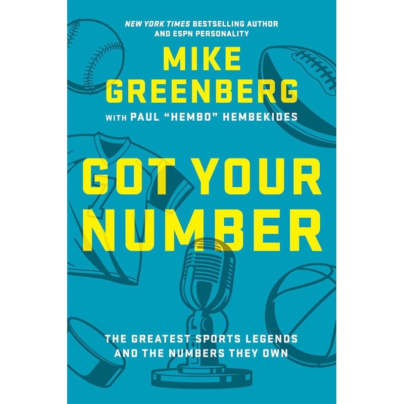 Got Your Number: The Greatest Sports Legends and the Numbers They Own