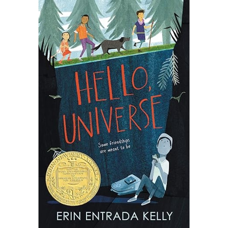 Hello Universe: A Newberry Award Winner by Erin Entrada Kelly