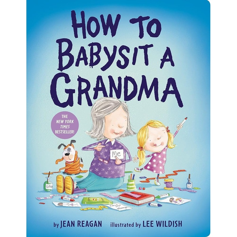 How to Babysit a Grandma