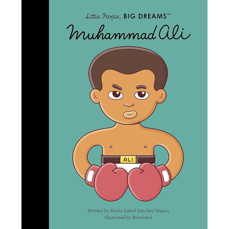 Muhammad Ali (Volume 26) (Little People, BIG DREAMS, 21)