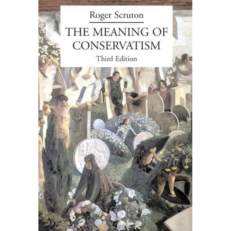 The Meaning of Conservatism Paperback