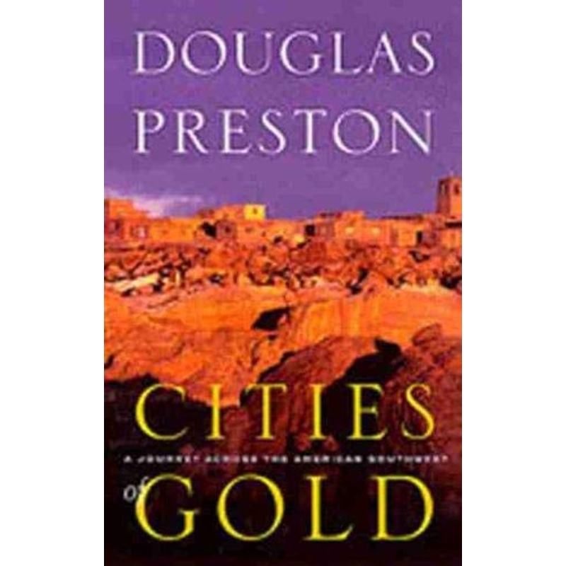 Cities of Gold: A Journey Across the American Southwest