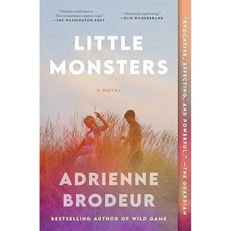 Little Monsters: A Novel by Adrienne Brodeur
