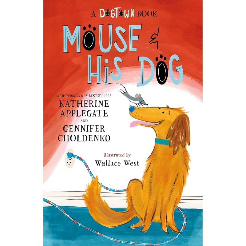 Mouse and His Dog: A Dogtown Book