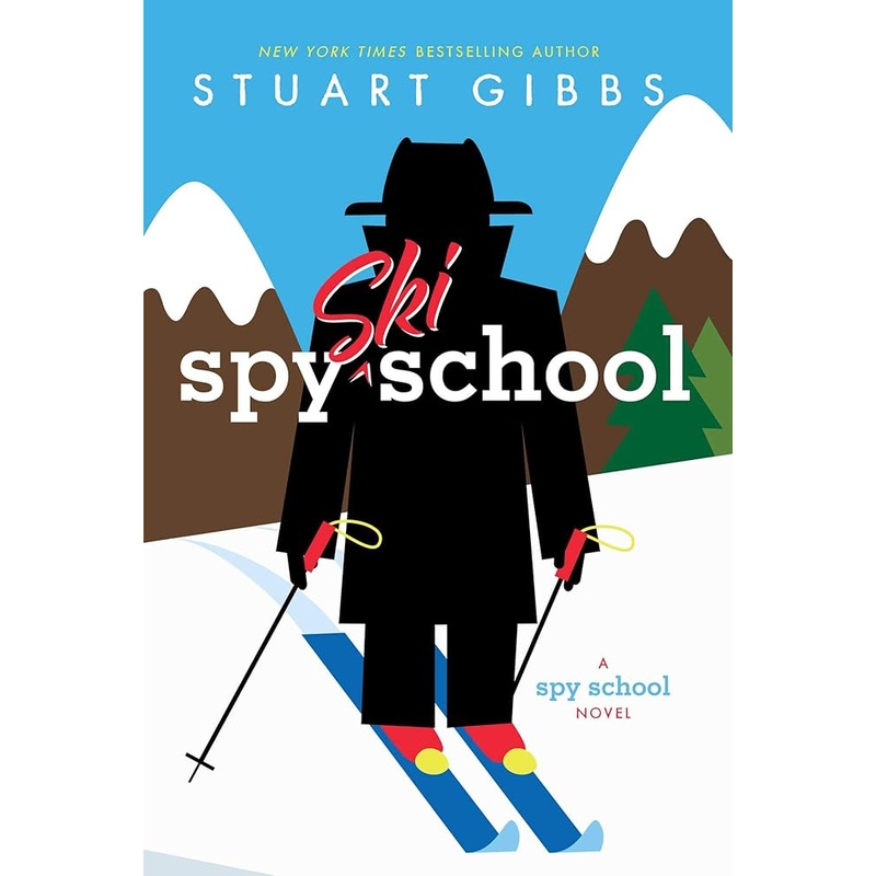 Spy Ski School (Spy School) by Stuart Gibbs