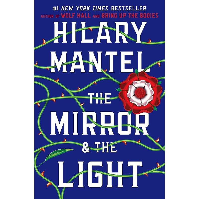 The Mirror & the Light: A Novel (Wolf Hall Trilogy, 3)