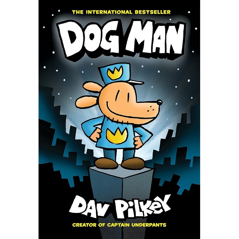 Dog Man: A Graphic Novel (Dog Man #1): From the Creator of Captain Underpants (1)