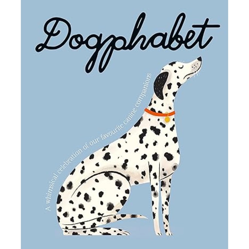 Dogphabet: A whimsical celebration of our favourite canine companions
