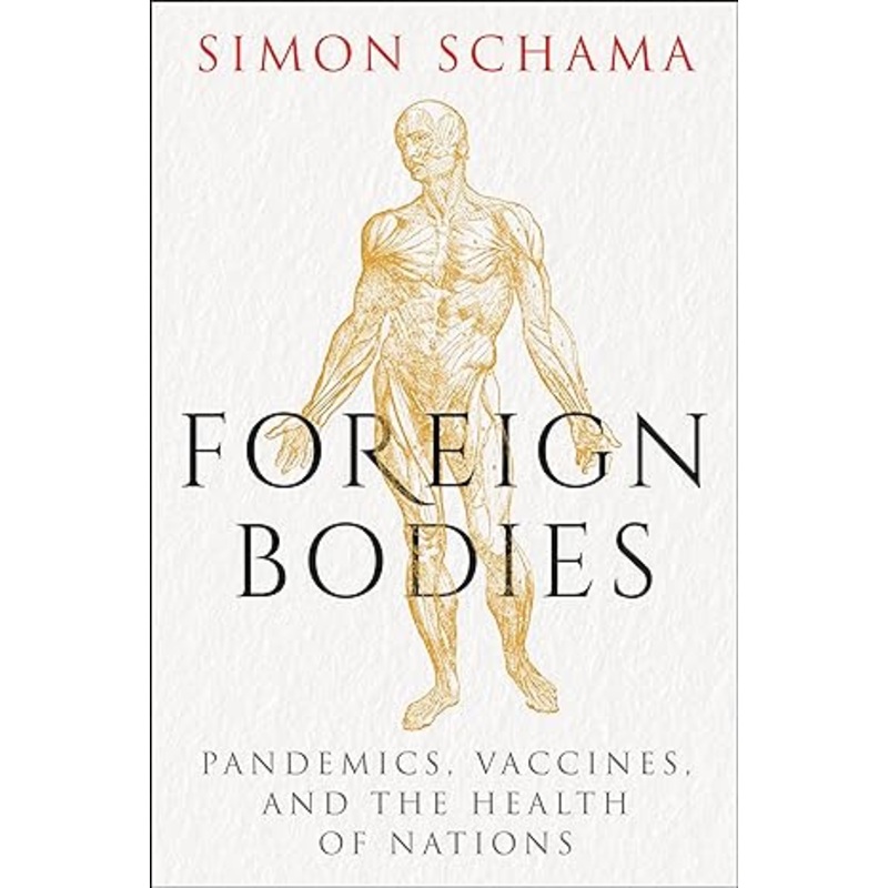 Foreign Bodies: Pandemics, Vaccines, and the Health of Nations