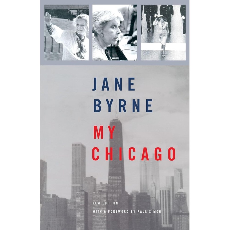 Jane Byrne: My Chicago (Chicago Lives)