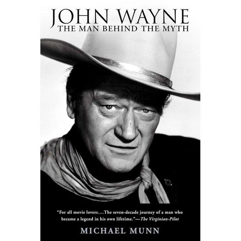 John Wayne: The Man Behind the Myth