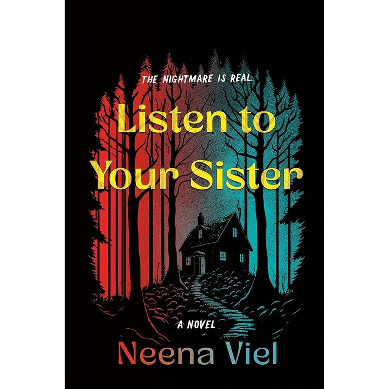 Listen to Your Sister: A Novel
