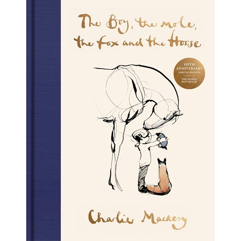 The Boy, the Mole, the Fox and the Horse Fifth Anniversary Limited Edition: The Global Bestseller Hardcover