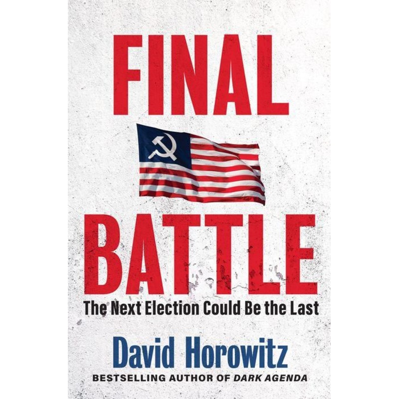 Final Battle : The Next Election Could Be the Last Hardcover