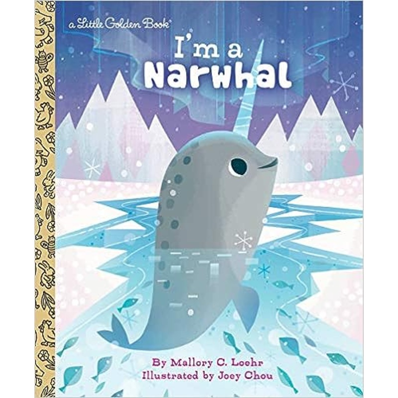 I’m a Narwhal (Little Golden Book)