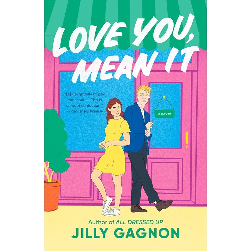 Love You, Mean It: A Novel