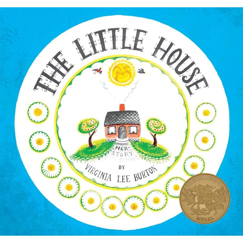 The Little House: A Caldecott Award Winner