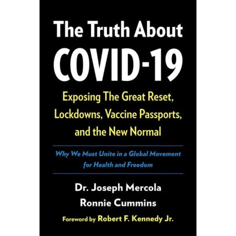 The Truth About COVID-19: Exposing The Great Reset, Lockdowns, Vaccine Passports, and the New Normal – Backorder Hardcover