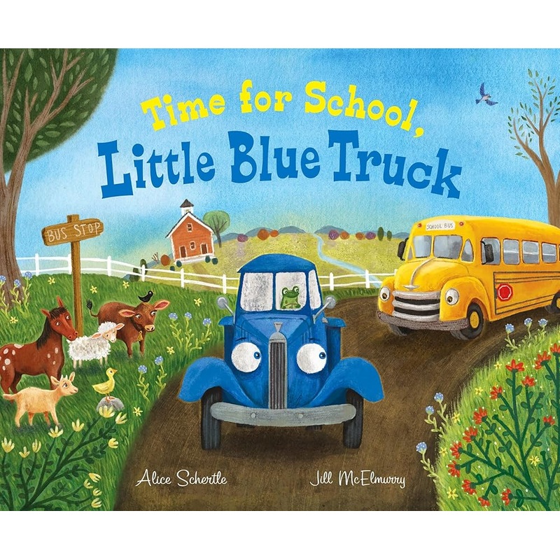 Time for School, Little Blue Truck: A Back to School Book for Kids