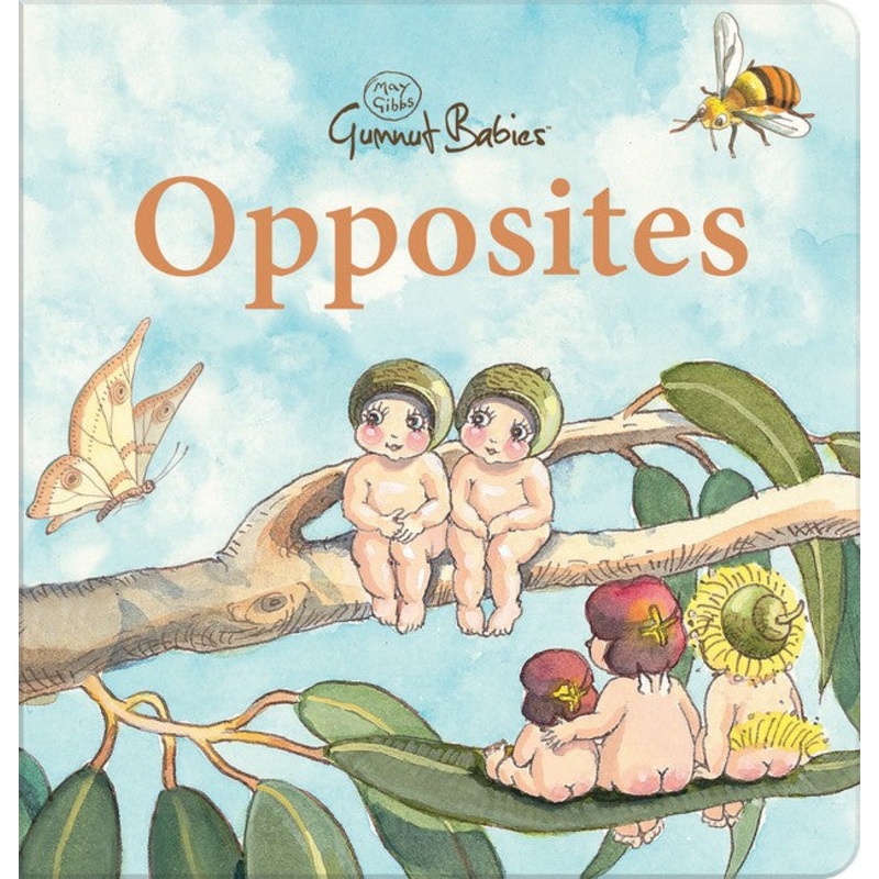 Opposites (may Gibbs: Gumnut Babies)