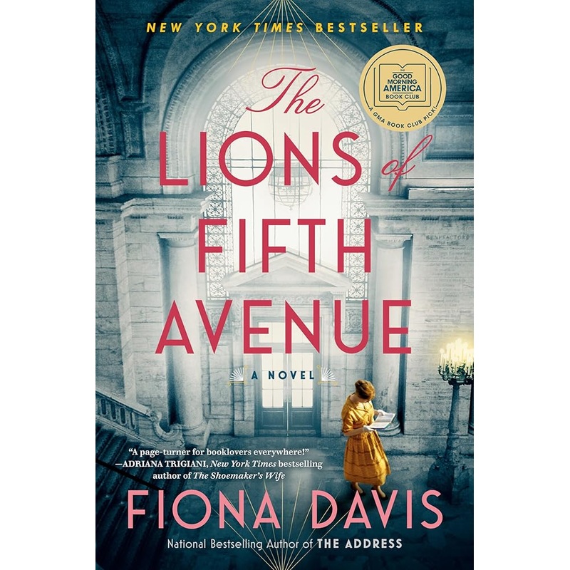 The Lions of Fifth Avenue: A GMA Book Club Pick (A Novel) by Fiona Davis