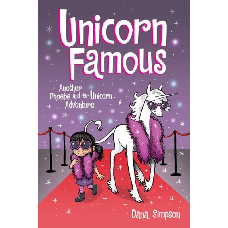Unicorn Famous : Another Phoebe and Her Unicorn Adventure